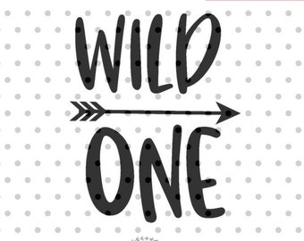 Wild One SVG, First Birthday svg, dxf and png instant download, First birthday SVG for Cricut and Silhouette