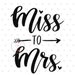 Miss to Mrs Svg Future Mrs SVG Engaged SVG Future Bride Svg Dxf