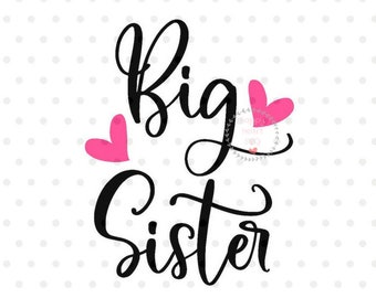 Big Sister SVG, DXF, PNG, Cricut, Silhouette (Digital Download)