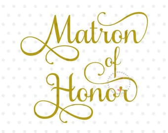 Matron of Honor svg, Wedding SVG file, Bridesmaid svg, Maid of Honor svg, Bride squad SVG, team bride svg, bride tribe svg,