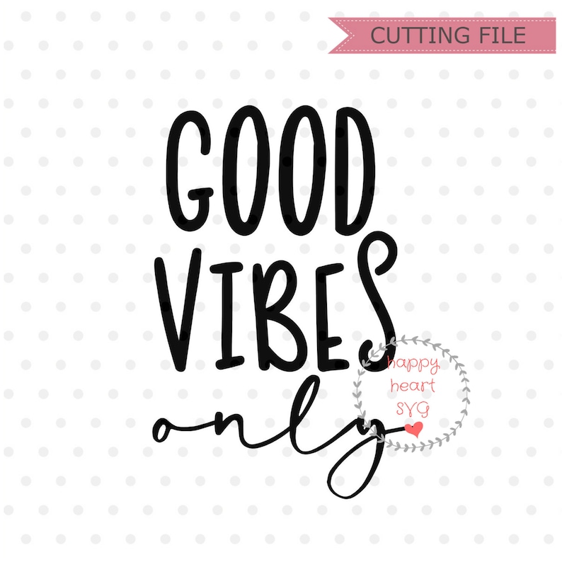 Download Good Vibes Only SVG Good vibes svg Positive vibes SVG | Etsy