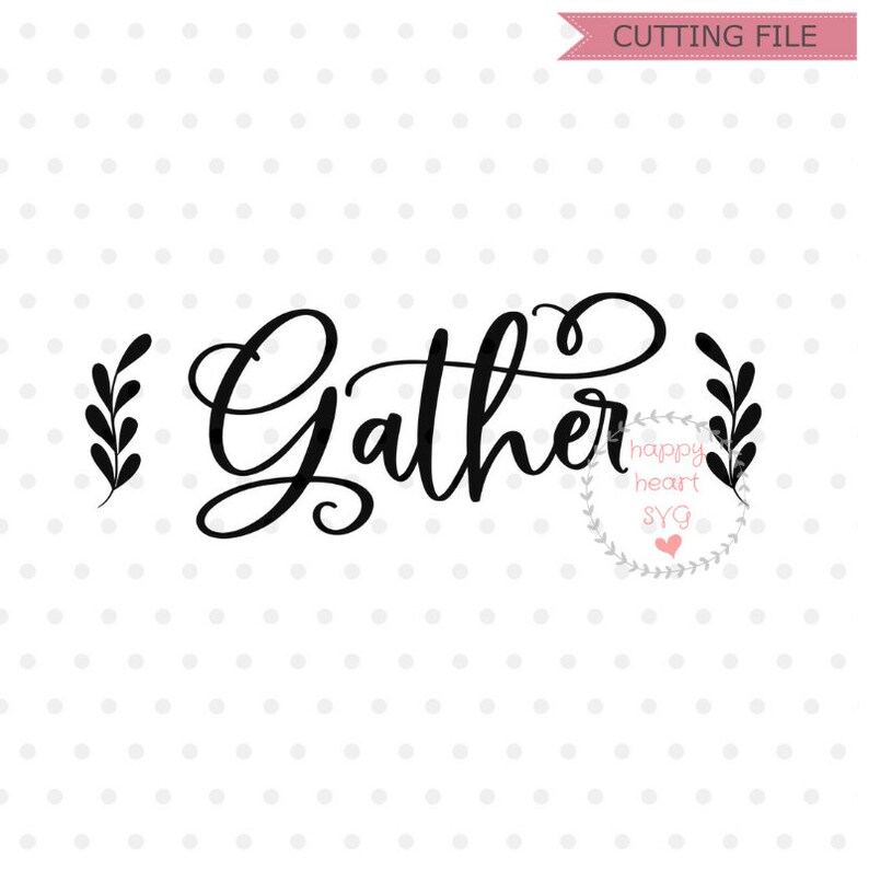 Gather SVG Gather Here With Grateful Hearts SVG Gather Svg | Etsy