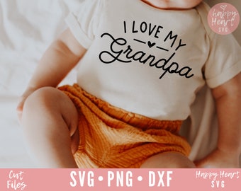 I Love My Grandpa SVG, Grandpa Saying svg, Grandpa svg, dxf, png instant download, Baby SVG, Kids svg, Newborn svg, Grandpa Quote svg