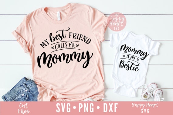 Download Mommy And Me Svg My Best Friend Calls Me Mommy Svg Mommy Is Etsy