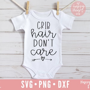 Cabelo de berço não se importa SVG, citações de bebê SVG, bebê svg, dxf, download instantâneo png, SVG recém-nascido, citação de berçário svg, menina svg, menino svg