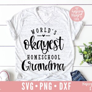 Welt Okayest Homeschool Oma Svg, Quarantäne Leben SVG, Quarantäne Svg, Dxf, Png sofortigen Download, Homeschool Oma Svg, Oma Svg
