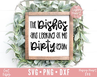 Los platos me están mirando sucio de nuevo SVG, cocina svg, dxf, png descarga instantánea, Funny Kitchen cita SVG, Sign Making svg, Kitchen svg