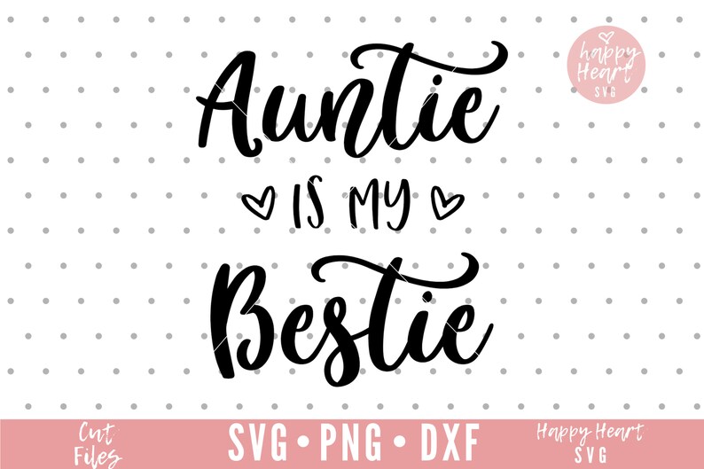 Download Auntie Is My Bestie SVG Auntie svg dxf and png instant | Etsy