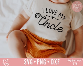 Amo a mi tío SVG, tío Svg, bebé diciendo svg, tío citar svg, dxf, png descarga instantánea, el mejor tío nunca svg, tío diciendo svg, bebé svg