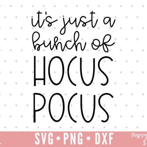 It's Just A Bunch of Hocus Pocus SVG, Halloween svg, dxf, png instant download, Pumpkin svg, Hocus Pocus svg, Fall svg, Fall Shirt svg image 3