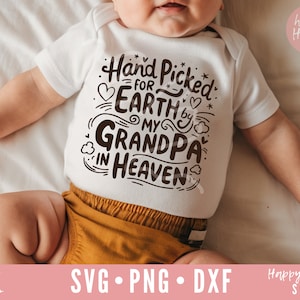 Scelto a mano per la terra dal mio bisnonno in cielo SVG, neonato in formato SVG, dxf, png download istantaneo, Baby SVG, nonno Memorial in formato SVG, Baby Onesie