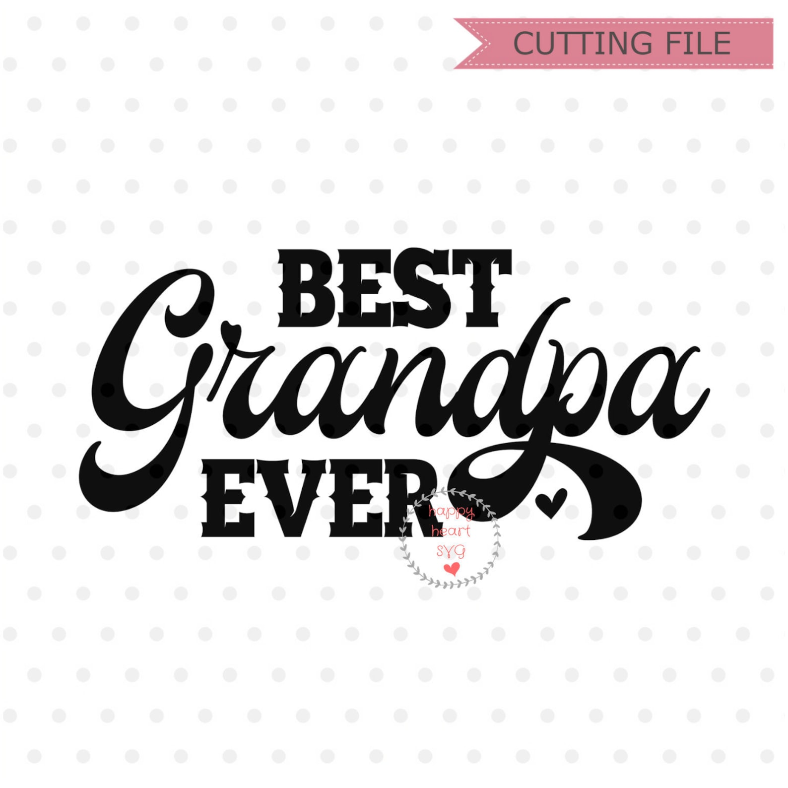 Best Grandpa Ever SVG Grandpa Svg Dxf Png Instant Download Etsy