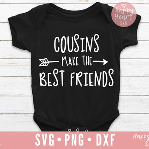 Primos fazem os melhores amigos svg, Cousin Crew SVG, Cousin svg, dxf e png download instantâneo, Cousin quote svg, New To The Cousin Crew svg