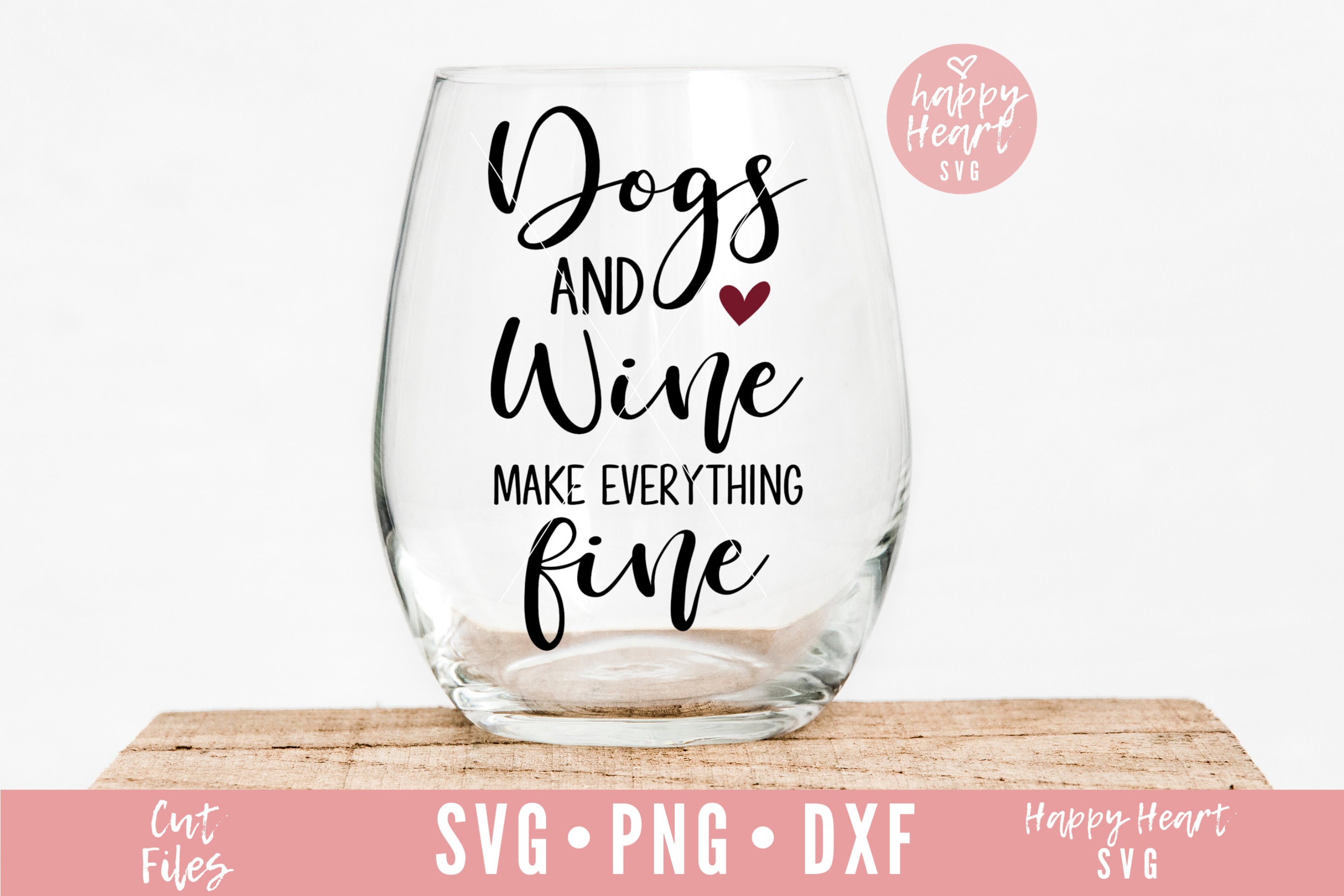 Wine svg Dogs And Wine svg Wine quote SVG png dxf instant Etsy