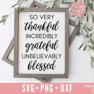 So sehr dankbar unglaublich dankbar unglaublich gesegnet SVG, Thanksgiving Svg, Dxf, Png, dankbar Svg, Christian SVG, dankbar Svg, Herbst