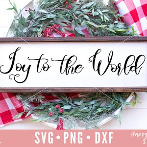 Joy to the World SVG, Christmas svg, dxf and png instant download, Holiday SVG, Christmas quote svg, Joy svg, Christmas Saying svg, Sign svg