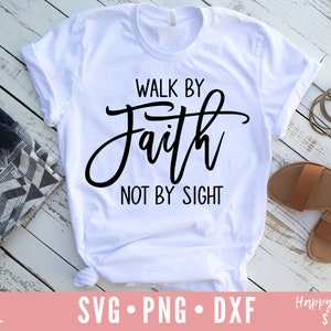 Walk By Faith Not by Sight svg, Faith svg, Faith over Fear SVG, dxf and png instant download, Spiritual SVG, Christian svg, Bible Verse svg