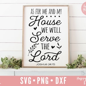En Cuanto a mí y mi casa serviremos al Señor SVG, Christian svg, dxf png descarga instantánea, versículo bíblico svg, Christian svg, Escritura svg