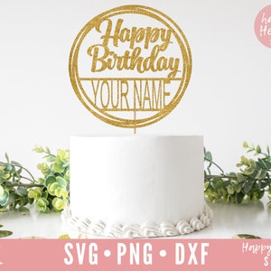 Gâteau Topper svg, DIY Cake Topper svg, Gâteau d’anniversaire Topper SVG, Anniversaire svg, dxf et png téléchargement instantané, Joyeux anniversaire Gâteau Topper svg