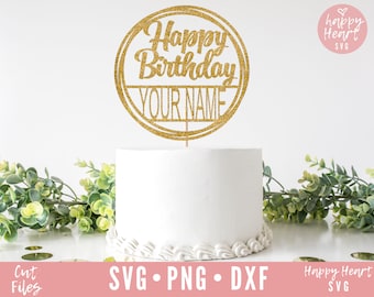 Cake Topper svg, DIY Cake Topper svg, Birthday Cake Topper SVG, Birthday svg, dxf and png instant download, Happy Birthday Cake Topper svg