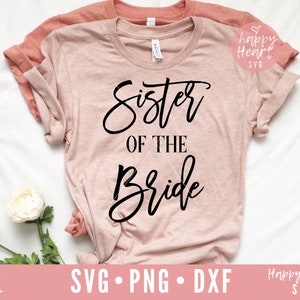 Schwester der Braut Svg, Braut Kader SVG, Braut Party Svg, Team Braut Svg, Hochzeit SVG, Brautjungfer Svg, Dxf, Png sofortigen Download, Braut Svg