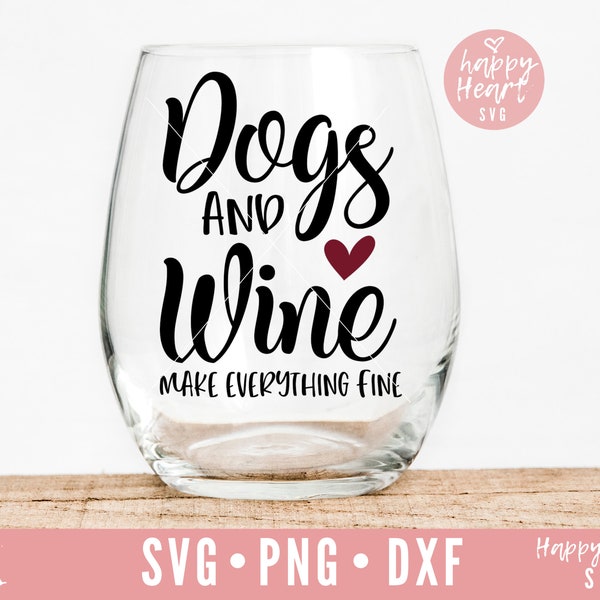 Wine svg, Dogs And Wine svg, Wine quote SVG, png, dxf instant download, Wine Saying svg, Dog Mother Wine Lover svg, Wine Lover svg, Dog Mom
