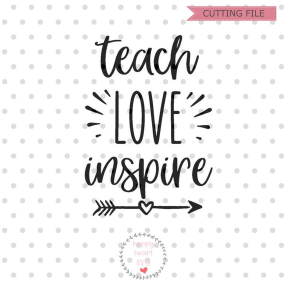 Free Free 333 Teacher Appreciation Teach Love Inspire Svg SVG PNG EPS DXF File