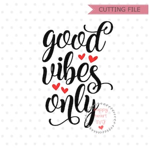 Buenas vibraciones Sólo SVG, Buena vibra svg, Vibraciones positivas SVG, Cotizaciones svg, dxf, png descarga instantánea, SVG inspirador para Cricut y Silueta