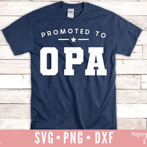 Promoted To Opa svg, Opa svg, Opa Quote svg, Opa Saying SVG, Grandpa svg, Fathers Day svg, dxf, ng instant download, Opa svg, Opa Shirt svg