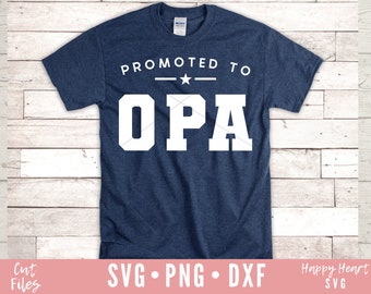 Promoted To Opa svg, Opa svg, Opa Quote svg, Opa Saying SVG, Grandpa svg, Fathers Day svg, dxf, ng instant download, Opa svg, Opa Shirt svg