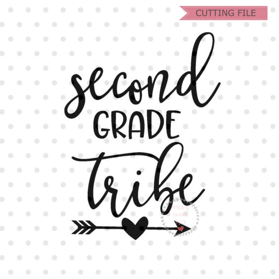 Second Grade Tribe Svg, Hello Second Grade SVG, First Day of School SVG ...