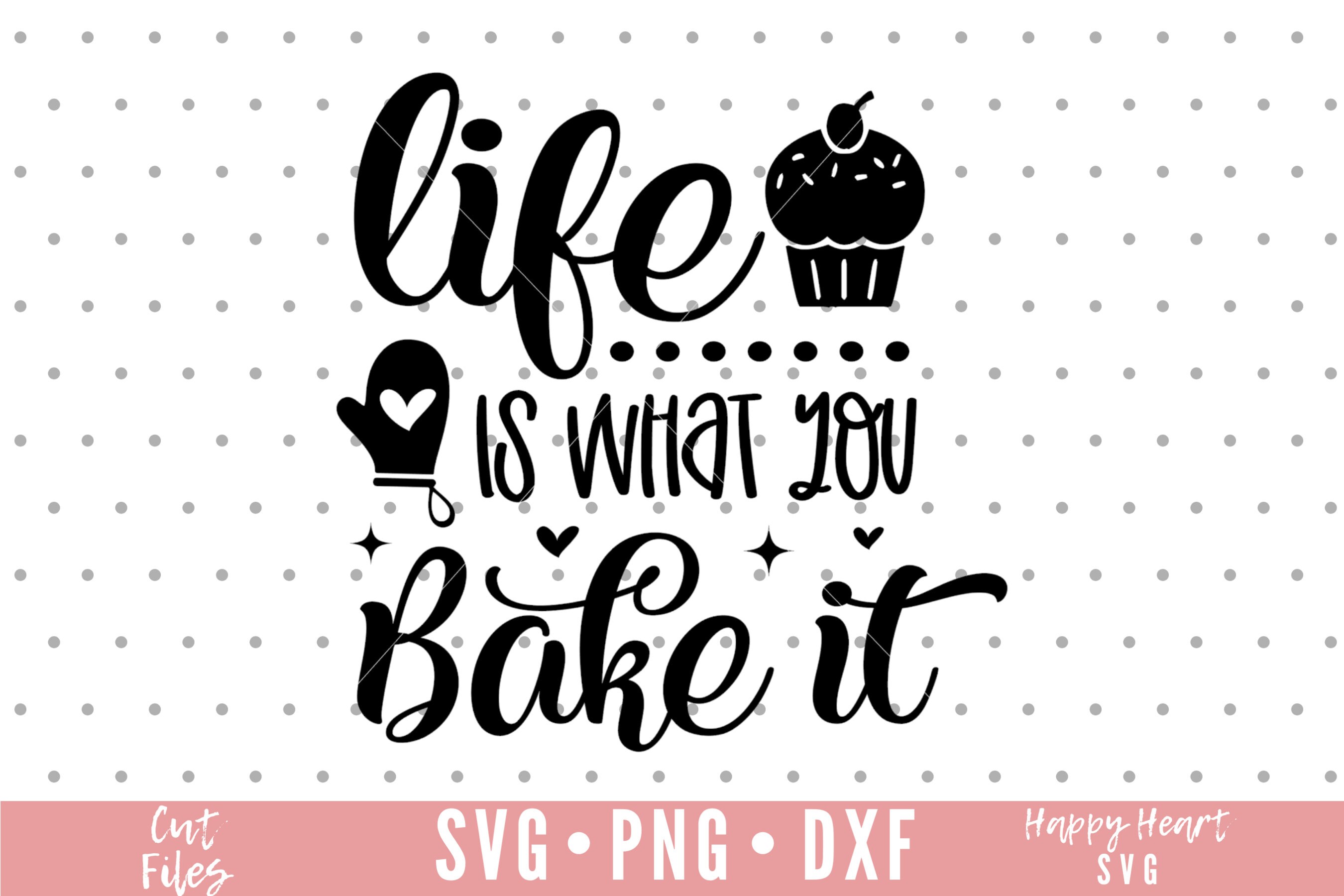 Life Is What You Bake It svg Baking svg Baking Quote svg Etsy