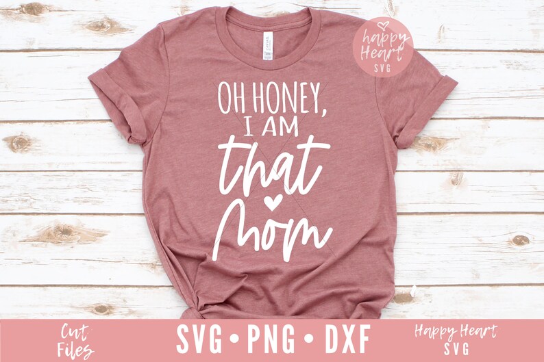 Download Oh Honey I Am That Mom svg Momlife SVG Mom svg dxf png | Etsy