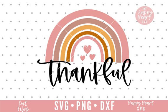 Download Thankful Svg Rainbow Svg Grateful Svg Thankful Svg Blessed Etsy