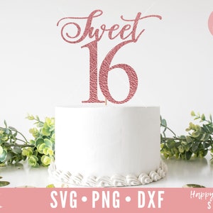 Sweet 16 SVG, Birthday Cake Topper SVG, Cake Topper svg, Sweet Sixteen svg, Birthday Cake Topper SVG, Birthday svg, dxf, png, Birthday svg
