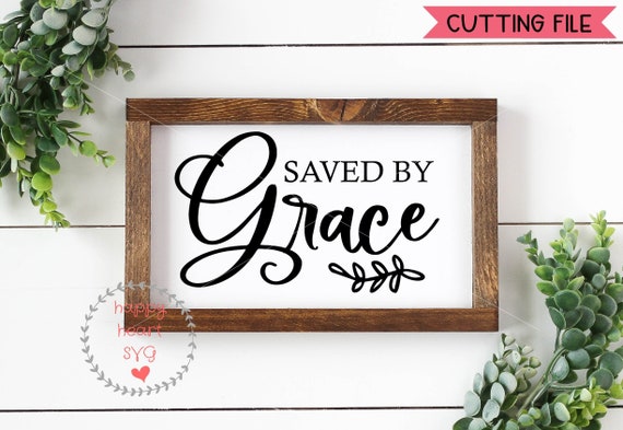 Saved by Grace svg, Grace upon Grace SVG, Grace svg, dxf, png instant download, Easter SVG, Christian svg, Easter Blessings svg, Saved svg
