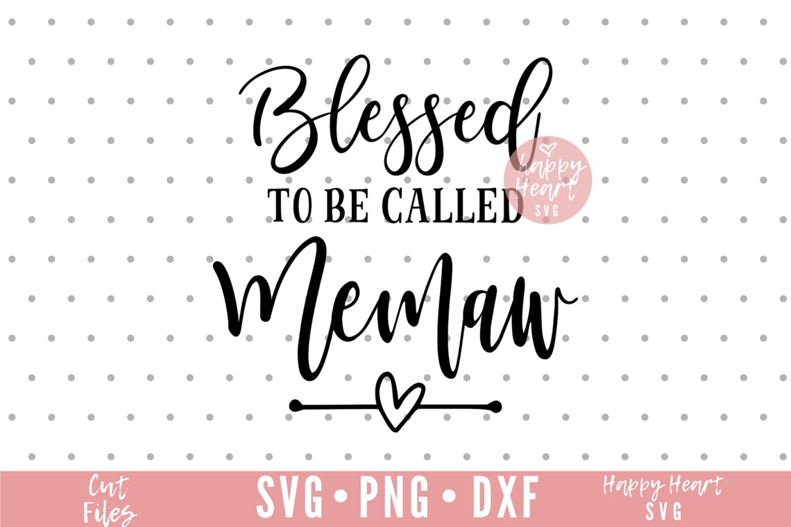 Blessed to Be Called Memaw Svg Blessed Memaw SVG Memaw SVG - Etsy