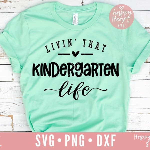 Livin That Kindergarten Life SVG, Kindergarten svg, School svg, Teacher svg, dxf, png instant download, Back To School svg, School svg file