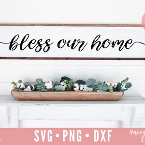 Bless Our Home SVG, Home SVG, Home sweet home svg, dxf en png instant download, Home decor, Home Sign svg, Sign Making svg, Boerderij svg