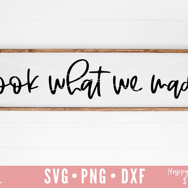 Look What We Made SVG, Kids Room Decor svg, Kids Room svg, Family svg, dxf, png instant download, Grandkids svg, Kid's Room svg, Art Display