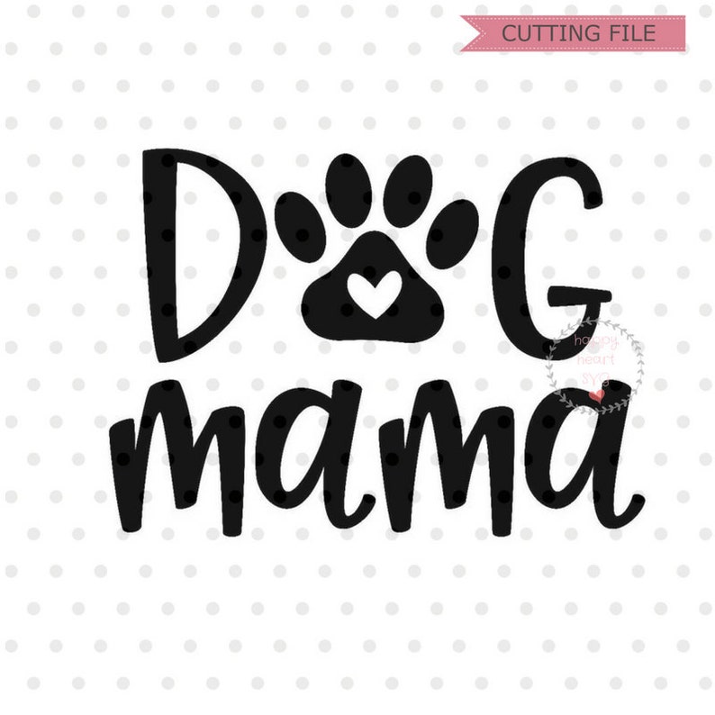 Download Dog Mama SVG Dog Mom svg dxf and png instant download Cat ...