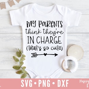 My Parents Think They&#39;re In Charge SVG, Funny Baby svg, Little Boss SVG, Baby svg, dxf, png instant download, Mini Boss svg, Newborn svg