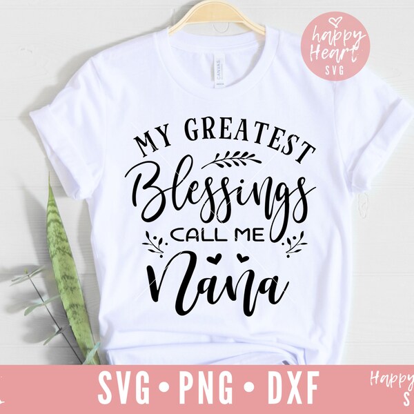 Meine größten Segnungen nennen mich Nana Svg, gesegnet Nana Svg, Nana SVG, Dxf, Png sofortigen Download, Oma Zitate Svg, Oma Sprüche, Oma