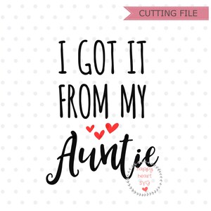 Eu peguei da minha tia svg, Bestie SVG da tia, Baby svg, dxf, png download instantâneo, Tia SVG para Cricut e Silhouette, Baby quotes svg