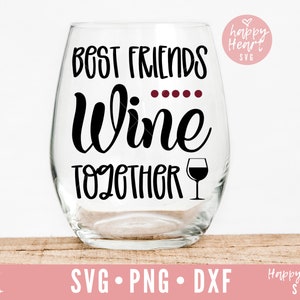 Beste Freunde Wein zusammen Svg, Wein Zitat Svg, Wein Svg, Dxf, Png sofortigen Download, Wein sagen SVG, lustige Wein Svg, Wein Glas Svg, Wein