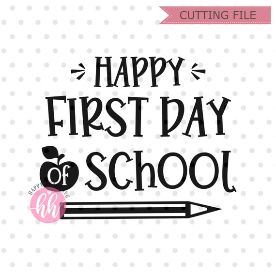Happy First Day of School SVG Back to School Svg PNG Dxf | Etsy