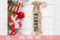 Merry Christmas SVG, Wine Bag svg, Christmas Wine Bag svg, Wine svg, png, dxf instant download, Wine Saying SVG, Wine Quote svg, Wine Bag