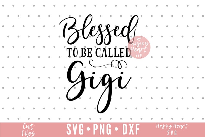 Free Free 123 Blessed Gigi Svg SVG PNG EPS DXF File