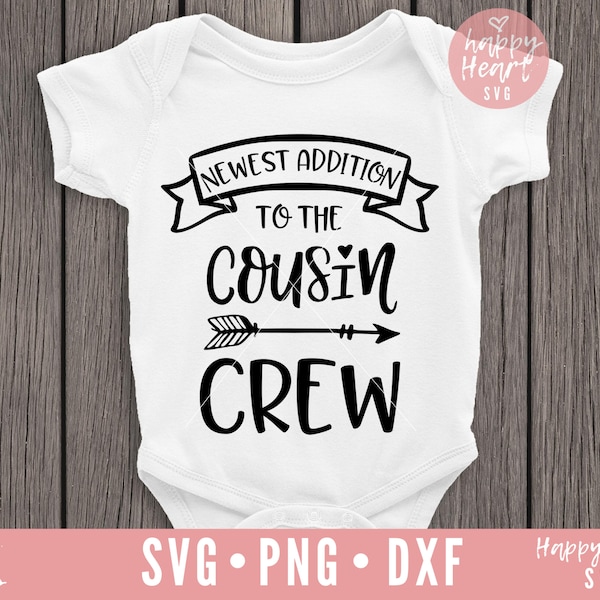 Newest addition to the Cousin Crew svg, Cousin Crew SVG, Cousin svg, dxf and png instant download, new to the tribe SVG, new to the crew svg