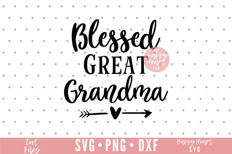 Download Blessed Great Grandma svg Great Grandma SVG Grandma SVG ...